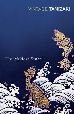 Junichiro Tanizaki: The Makioka Sisters [1993] paperback