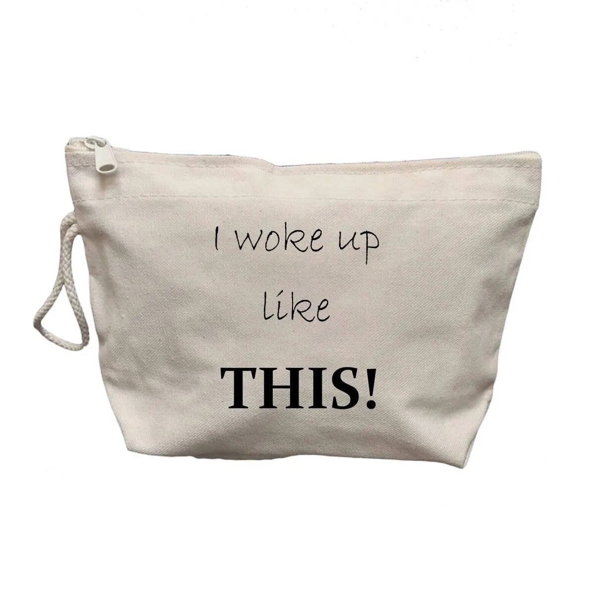 Woke Up Like This Makeup Bag