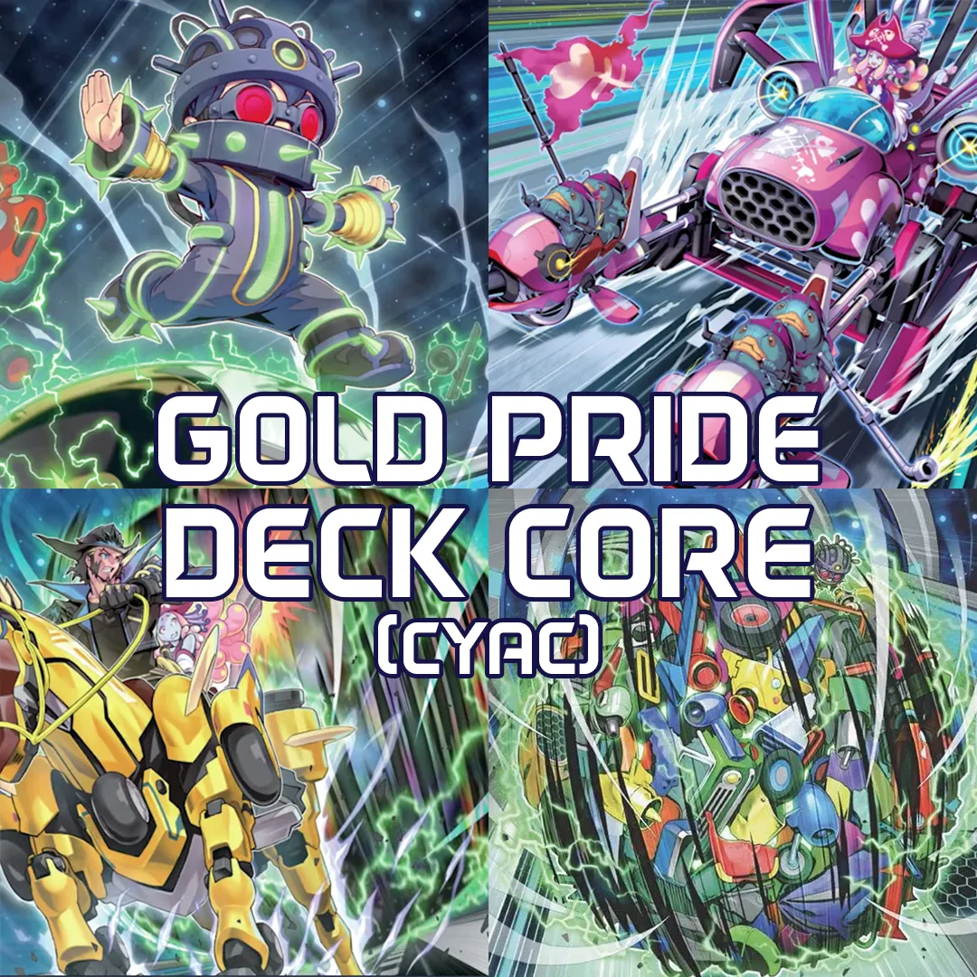 Yugioh Gold Pride Deck Core CYAC- Cyberstorm Access